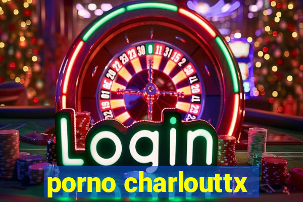 porno charlouttx